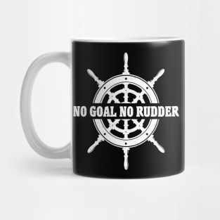 No goal.. no rudder Mug